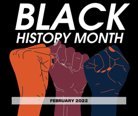 Welcome to Black History Month - 2022